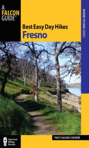 Title: Best Easy Day Hikes Fresno, Author: Tracy Salcedo