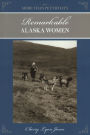 More Than Petticoats: Remarkable Alaska Women, 2nd