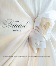 Title: Bridal Bible: Inspiration for Planning Your Perfect Wedding, Author: Sharon Naylor