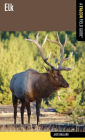 Elk: A Falcon Field Guide