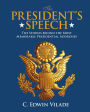 The President's Speech: The Stories behind the Most Memorable Presidential Addresses