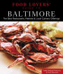 Food Lovers' Guide to® Baltimore: The Best Restaurants, Markets & Local Culinary Offerings