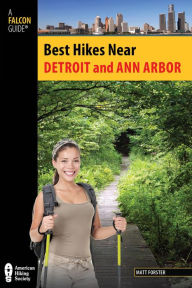 Best Hikes Near Detroit and Ann Arbor