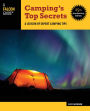 Camping's Top Secrets: A Lexicon of Expert Camping Tips (25th Anniversary Edition)