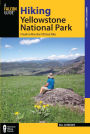 Hiking Yellowstone National Park: A Guide to More than 100 Great Hikes