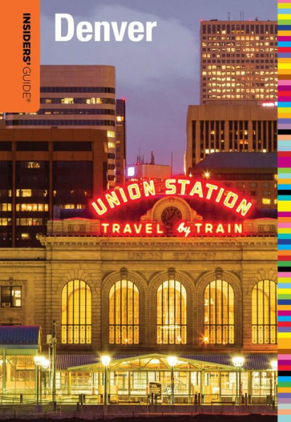 Insiders' Guide® to Denver