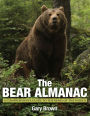 Bear Almanac: A Comprehensive Guide To The Bears Of The World