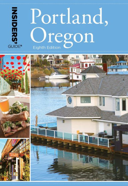 Insiders' Guide to Portland, Oregon, 8th