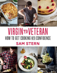 Title: Virgin to Veteran: How to Get Cooking with Confidence, Author: Sam Stern
