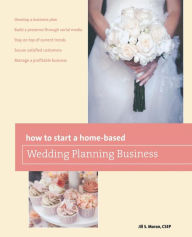 Title: How to Start a Home-based Wedding Planning Business, Author: Jill S. Moran