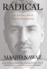 Title: Radical: My Journey out of Islamist Extremism, Author: Maajid Nawaz