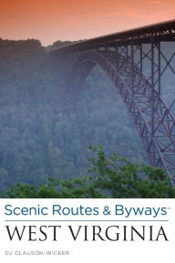 Title: Scenic Routes & Byways West Virginia, Author: Su Clauson-Wicker