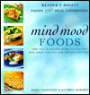 Mind and Mood Foods: More Than 100 Delicious Recipes to Boost Your Brain Power, Calm Your Mind, and Raise Your Spirits