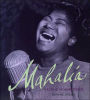 Mahalia: A Life in Gospel Music