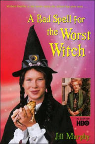 A Bad Spell for the Worst Witch (Worst Witch Series #3)