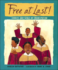 Free at Last! Stories and Songs of Emancipation