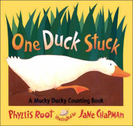Title: One Duck Stuck: A Mucky Ducky Counting Book, Author: Phyllis Root