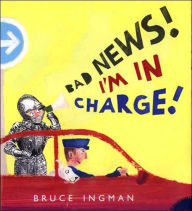 Bad News! I'm in Charge!