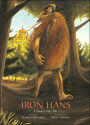 Iron Hans: A Grimms' Fairy Tale