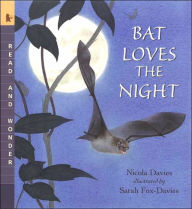 Title: Bat Loves the Night (Read and Wonder Series), Author: Nicola Davies