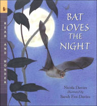 Bat Loves the Night (Read and Wonder Series)