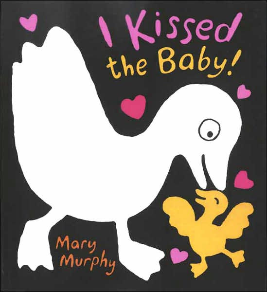 I Kissed The Baby By Mary Murphy Board Book Barnes Noble