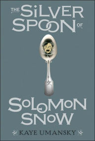 The Silver Spoon of Solomon Snow