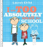 Alternative view 1 of I Am Too Absolutely Small for School