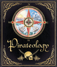 Title: Pirateology: The Pirate Hunter's Companion, Author: William Lubber