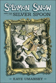 Solomon Snow and the Silver Spoon