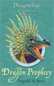 The Dragon Prophecy (Dragonology Chronicles Series #4)