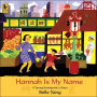 Hannah Is My Name: A Young Immigrant's Story