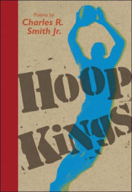 Title: Hoop Kings, Author: Charles R. Smith Jr.