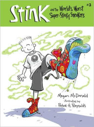 Stink and the World's Worst Super-Stinky Sneakers (Stink Series #3)