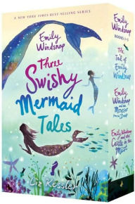Emily Windsnap: Three Swishy Mermaid Tales: Books 1-3