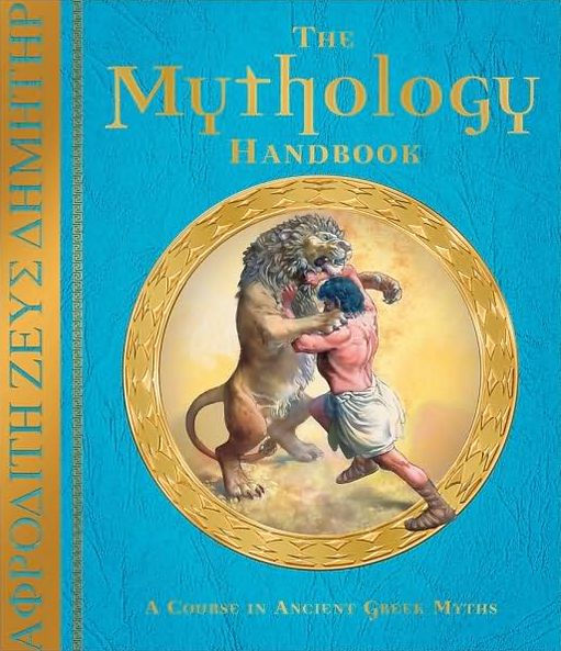 The Mythology Handbook: An Introduction To The Greek Myths By Hestia ...