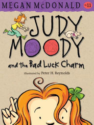 Judy Moody and the Bad Luck Charm (Judy Moody Series #11)