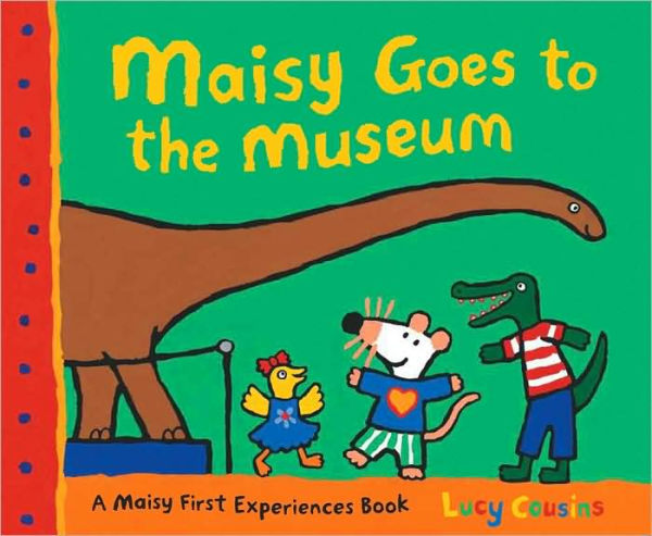 Maisy Goes to the Museum: A Maisy First Experience Book