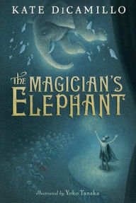 Title: The Magician's Elephant, Author: Kate DiCamillo