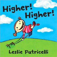 Title: Higher! Higher!, Author: Leslie Patricelli