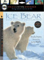 Ice Bear: In the Steps of the Polar Bear (Read, Listen, and Wonder Series)