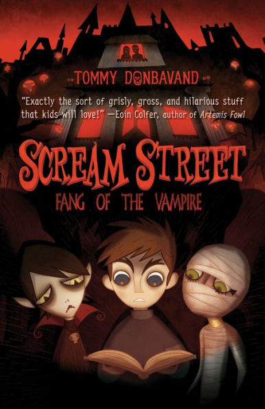 Fang of the Vampire (Scream Street Series #1)