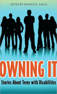 Title: Owning It: Stories About Teens with Disabilities, Author: Donald R. Gallo