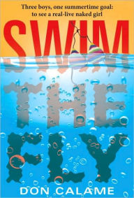 Title: Swim the Fly, Author: Don Calame
