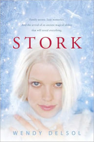 Title: Stork, Author: Wendy Delsol