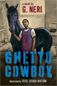 Title: Ghetto Cowboy (the inspiration for Concrete Cowboy), Author: G. Neri