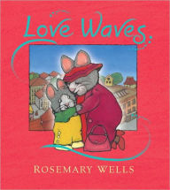 Title: Love Waves, Author: Rosemary Wells