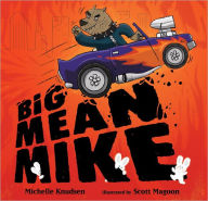 Title: Big Mean Mike, Author: Michelle Knudsen