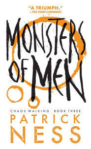 Title: Monsters of Men (Chaos Walking Series #3), Author: Patrick Ness