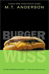 Title: Burger Wuss, Author: M. T. Anderson